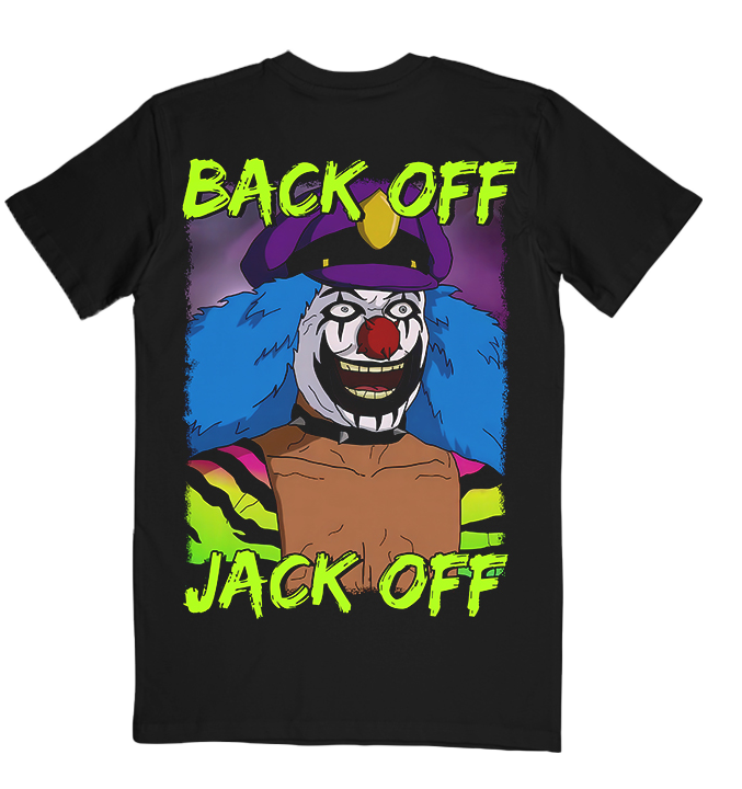 Black t-shirt with a colorful clown graphic and text 'BACK OFF JACK OFF' on a white background